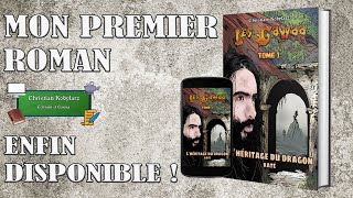 Mon premier roman, Les Gawaa : L'héritage du dragon raté, est disponible