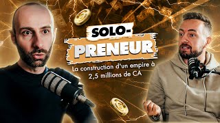 Solo-preneur : Il duplique et développe ses sociétés sans salariés (Fabio Lavalle & Romain Bouvet)