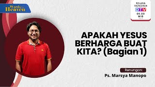 Ps. Marsya Manopo | Apakah Yesus Berharga Buat Kita (Bgn. 1) | WFH | Selasa, 10 September 2024