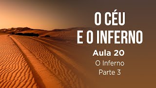 Aula 20 - Primeira parte - Capítulo III - O Inferno - Parte 3