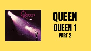 CLASSIC ALBUM  -  Queen -  “Queen 1” (Album Review - part 2)