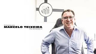 Entrevista com Marcelo Teixeira (presidente do Santos FC) #marceloteixeira #santosfc