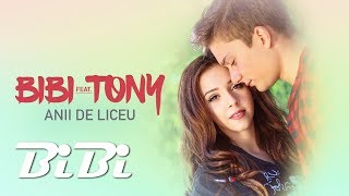 BiBi feat. Tony - Anii de liceu (Official Video)