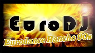 EuroDJ - Eurodance Rancho 90s