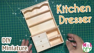 DIY Miniature Kitchen Dresser | How to make a Kitchen Dresser for Dollhouse