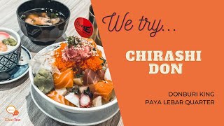 CHIRASHI DON ft. Donburi King SG (Paya Lebar Quarter)