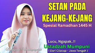 DI BULAN RAMADHAN SETAN PADA KEJANG - KEJANG CERAMAH NGAPAK LUCU MUMPUNI