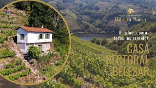 Tu Casa de Vacaciones está en la Ribeira Sacra | Casa Rectoral Belesar