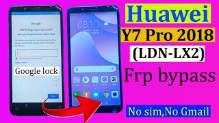 How to Huawei Y7 pro (LDN-LX2) google account remove | Huawei Y7 pro (LDN-LX2) frp bypass 2022