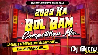 2023 Ka Bol Bam Khatra 🔥| Dj SarZen Compitetion Hard Power Bass 😎  | Dj Bittu Phusro