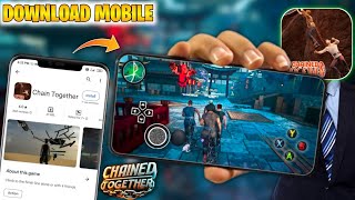 how to download Chained Together in android mobile | games like Chained Together for android mobile