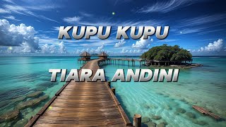 TIARA ANDINI - KUPU KUPU #songlyrics #lagupopuler #lyrics