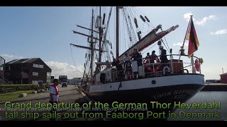 Grand departure of the German Thor Heyerdahl sails from Faaborg Port in Denmark