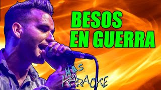 😎 BESOS EN GUERRA 🟢 Chipote 🎤 MAS KARAOKE #cuarteto