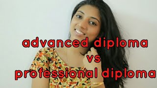 Advanced Diploma Vs Professional Diploma