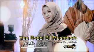 Ya Rabbi Bil Musthofa Cover By Aninda