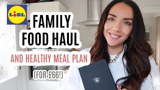 HEALTHY FAMILY MEAL PLAN + LIDL FOOD HAUL! | EILIDH WELLS