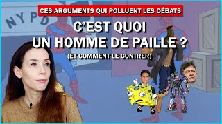 Comment contrer un argument fallacieux ? Épisode 2 - L'homme de paille