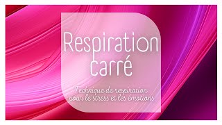 4 MINUTES DE RESPIRATION CARRÉE - SAMA VRITTI - METHODE ANTI STRESS - EFFET ROSE