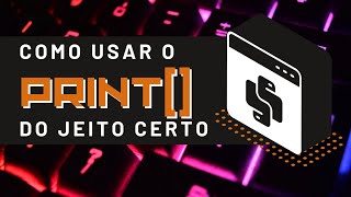 A maneira inteligente de usar print() para depurar seu código Python