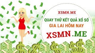 Quay thử XSGL 25/10/2019 - Dự đoán quay thử xổ số Gia Lai thứ 6 ngày 25 tháng 10 năm 2019