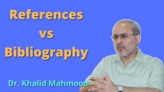 References vs. Bibliography [Urdu/Hindi] | Dr. Khalid Mahmood