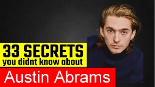 33 Surprising Facts About Austin Abrams!