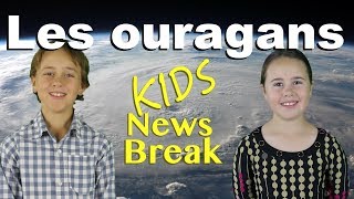 Kids News Break - Les ouragans