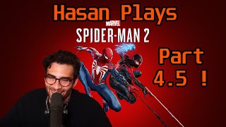 Hasan Plays Marvel's Spider Man 2 Part 4.5  ! | HasanAbi Gaming