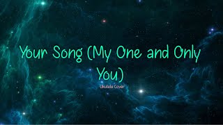 Your Song (My One and Only You) | Ukulele Cover | Kat