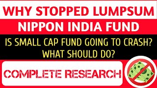 Nippon India Small Cap Fund: Understanding the Recent Suspension of Lumpsum Investments, NISCF