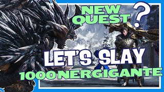 I'll Hunt 1000 Nergigante in Monster Hunter World : Iceborne