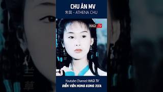 Chu Ân (朱茵 - Athena Chu) MV | Diễn Viên Hong Kong - Một Thời Để Nhớ  #Shorts