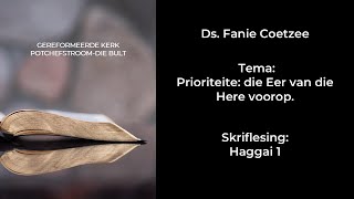 13 Oktober 2024 Erediens Ds. Fanie Coetzee Haggai 1