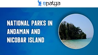 National Parks in Andaman and Nicobar Islands - epatya|RRB, NTPC, APPSC, TSPSC,KAS