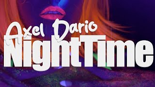 AXEL DARIO - NIGHT TIME [Official Visualizer]