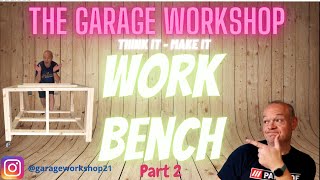 The Garage Workshop - Workbench Part 2