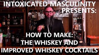 How to Make the Whiskey and Improved Whiskey Cocktails