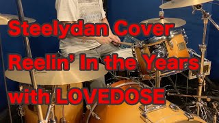 Steelydan Reelin in the year cover with LOVEDOSE vol.3