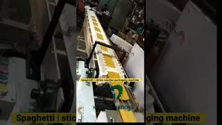 Spaghetti atta stick noodles packaging machine | spaghetti packing machine | noodle packing machine