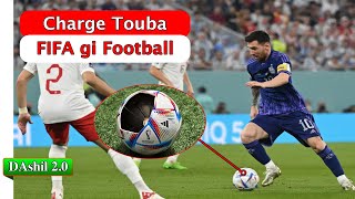 Fifa World Cup 2022 gi Football Ashi Karigi Charge Touribano || DAshil 2.0