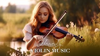 Beautiful Violin Melodies to Elevate the Spirit and Remember - Relaxing Violin Of Dream