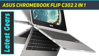 ASUS Chromebook Flip C302 2 In 1 - Review 2023