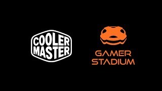 COOLER MASTER / GAMER STADIUM - REBOOT #COOLERMASTER