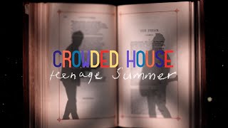 Crowded House - Teenage Summer