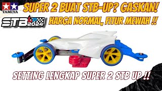 TAMIYA STB UP SUPER 2 !! SETTING LENGKAP SUPER 2 ... GASKAN !!!