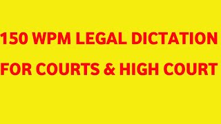 150 WPM LEGAL  ONLINE DICTATION| HIGH COURT, DISTRICT COURT, LEGAL EXAMINATIONS| SHORTHAND HUB|