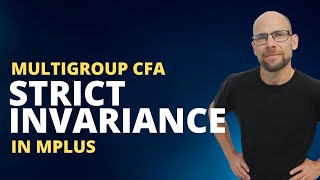 Multigroup CFA: Strict Invariance in Mplus