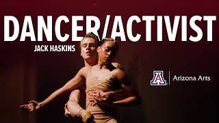 Jack Haskins – Dancer/Activist | Arizona Arts Student Spotlight