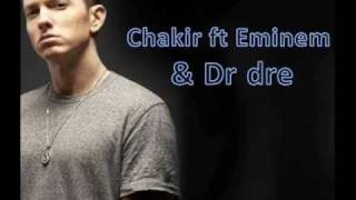 Chakir ft Eminem & Dr Dre [Remix]